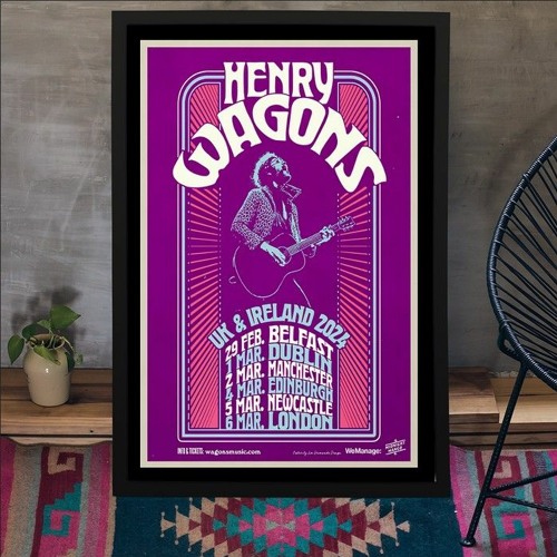 Stream Henry Wagons UK & Ireland Shows 2024 Poster by Hoolatee | Listen ...