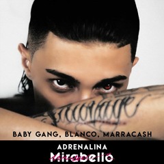 Baby Gang, Blanco, Marracash - Adrenalina (Mirabello Bootleg)[FREE DOWNLOAD]