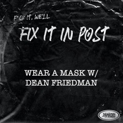 Wear a mask w/ Dean Friedman