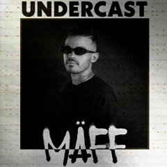 Undercast #39 - MÄFF