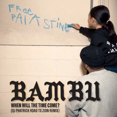 When Will The Time Come? (DJ Phatrick Road To Zion Remix)