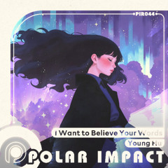 I Want to Believe Your Words (Radio Mix)
