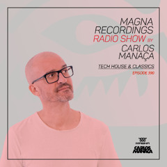 Magna Recordings Radio Show 390 | Tech House + Classics