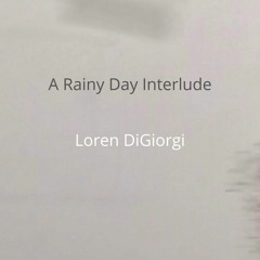 A Rainy Day Interlude