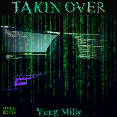 Yung Milly - Takin Over