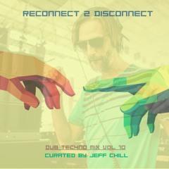 Dub Tech vol 010 - Reconnect 2 disconnect