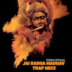 Y○HAN ○FFICIAL X JAI RADHA MADHAV TRAP MIXX 2K21