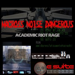 MACROSS NOISE DANGEROUS