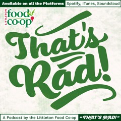 That's Rad — The Littleton Food Co-op Podcast