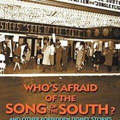 View EBOOK EPUB KINDLE PDF Who's Afraid of the Song of the South? And Other Forbidden Disney Stories