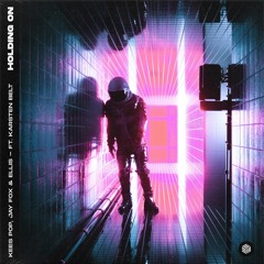 KEES POP, Jay Fox & Ellis - Holding On (ft. Karsten Belt)