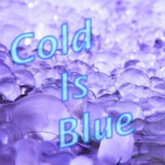 Cold Is Blue