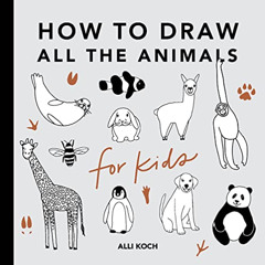 [GET] EBOOK 📄 All the Animals: How to Draw Books for Kids by  Alli Koch &  Paige Tat