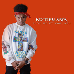 Ko Tipu Saya (feat. Kaki Abu)