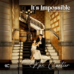 It's Impossible by Max Cartier