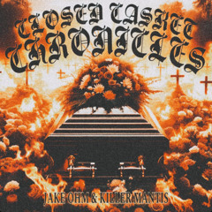CLOSED CASKET CHRONICLES