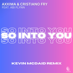 So Into You (Kevin McDaid Remix) [feat. Abi Flynn]