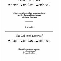 FREE EBOOK 💌 The Collected Letters of Antoni Van Leeuwenhoek - Volume 17 by  Lodewij