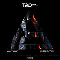 Insert Coin - Kontatho(Original Mix) [TAO VALLEY RECORDS]