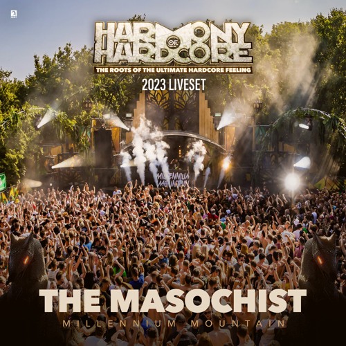The Masochist | Harmony of Hardcore 2023 | Millennium Mountain