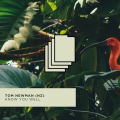 Tom Newman - Know You Well  [FREE DOWNLOAD]
