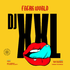 DJ XXL - Freak World EP (Mixed)