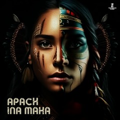 APACH - Ina Maka - APACH -INA MAKA ALBUM  11.03.2023 out on Tendance Music