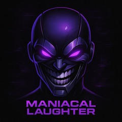 Maniacal Laughter (Original Mix)