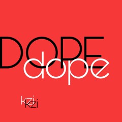 dope