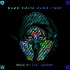 Dead Hard, Dead fast
