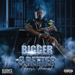 Bigger & Better (Fresh Home)