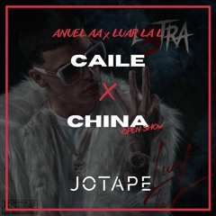 Luar La L, Anuel AA - Caile x China (Jotape Open Show + Extended) [FREE DOWNLOAD]