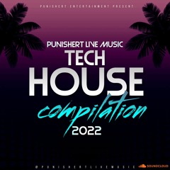 Tech House Compilation 2022 (Punishert Live Music)