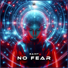 Gaiht - No Fear (Original Mix) OUT NOW!!!
