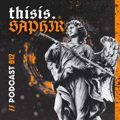 thisis. SAPHIR | thisis. Podcast 012