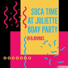 SOCA TIME AT JULIETTE BDAY PARTY
