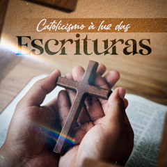 Catolicismo à luz das Escrituras | Guilherme Wood - AULA 08