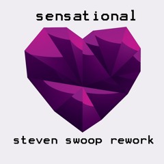 Sensational (Steven Swoop Rework)