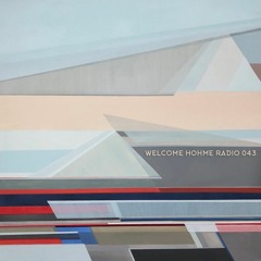 Welcome Hohme Radio 043 // Stay Hohme 016-2