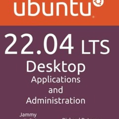 [PDF] Read Ubuntu 22.04 LTS Desktop: Applications and Administration by  Richard Petersen
