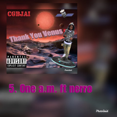 One a.m. ft Nerro