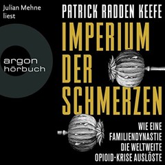 FREE PDF 📦 Imperium der Schmerzen: Wie eine Familiendynastie die weltweite Opioidkri