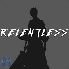 Divide Music - Relentless (Inspired by "Bleach")