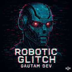 Robotic Glitch