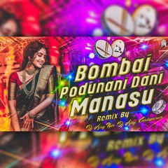 Bombay Padumani Dani Manasu Remix By Dj Ajay Npr × Dj Ajay Kondapuram.mp3