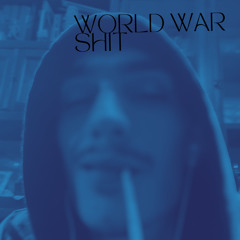 World war shit (Tolerance break)