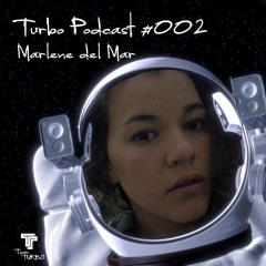 Marlene Del Mar - TeamTURBO Podcast #002