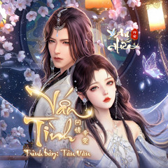 Vấn Tình - Tân Văn || 问情 - 辛雯
