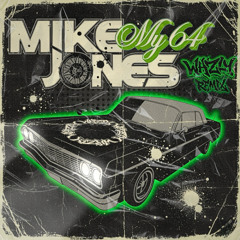 MIKE JONES - My 64 [WHZLY REMIX] FREE DL