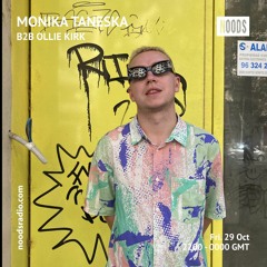Monika Taneska 031: b2b w/ Ollie Kirk